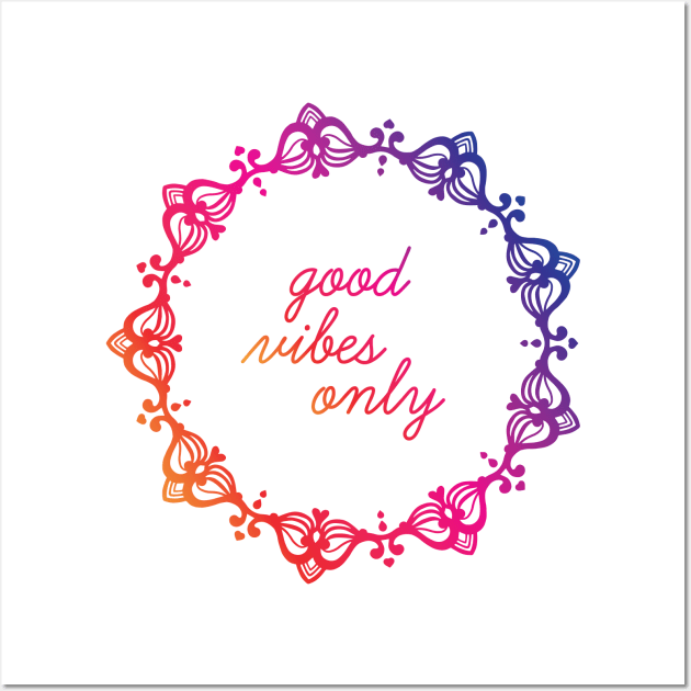 "Good Vibes Only" Mandala Print Design GC-092-06 Wall Art by GraphicCharms